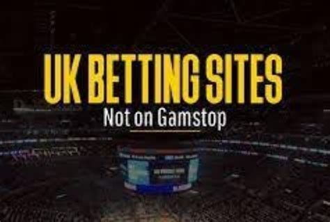 betting sites not on gamstop uk - best betting sites UK